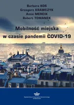 Mobilność miejska w czasie pandemii COVID-19 - Anna Mercik