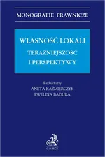 Własność lokali. Teraźniejszość i perspektywy - Aleksandra Sikorska-Lewandowska