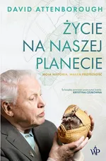 Życie na naszej planecie - David Attenborough