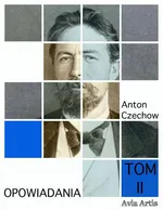 Opowiadania. Tom II - Anton Czechow