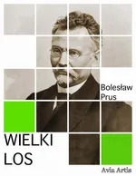 Wielki Los - Bolesław Prus