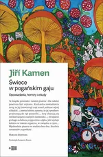 Świece w pogańskim gaju - Jiří Kamen
