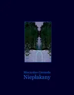 Niepłakany - Mieczysław Czerneda