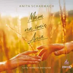 Mam na imię Ania - Anita Scharmach