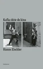 Kafka idzie do kina - Hanns Zischler