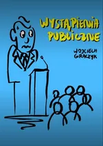 Wystąpienia publiczne - Wojciech Graczyk