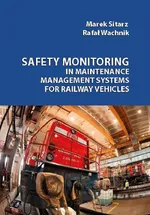 Safety monitoring in maintenance management systems for railway vehicles - Marek Sitarz