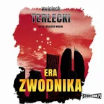 Era Zwodnika - Wojciech Terlecki