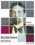 Bezbronna istota - Anton Czechow