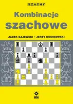 Kombinacje szachowe - Jacek Gajewski