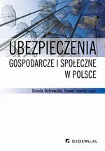Ubezpieczenia gospodarcze i społeczne w Polsce - Dorota Ostrowska