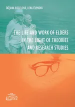 The Life and Work of Elders in The Light of Theories and Research Studies - Lena čupkowá
