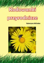 Kodowanki przyrodnicze - Katarzyna Michalec