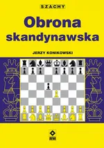 Obrona skandynawska - Jerzy Konikowski