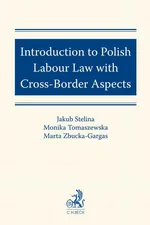 Introduction to Polish Labour Law with Cross-Border Aspects - Jakub Stelina