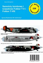 Samoloty bombowe i torpedowe Fokker T-V iFokker T-VIII - Mariusz Wołongiewicz