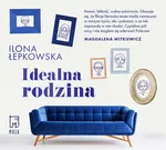 Idealna rodzina - Ilona Łepkowska