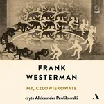 My, człowiekowate - Frank Westerman