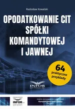 Opodatkowanie CIT spółki komandytowej i jawnej - Radosław Kowalski