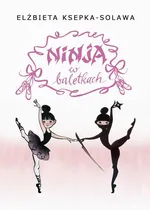 Ninja w baletkach - Barbara Sobczyńska