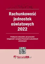 Rachunkowość jednostek oświatowych 2022 - Praca zbiorowa