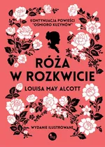 Róża w rozkwicie - Louisa May Alcott