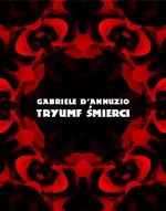 Tryumf śmierci - Gabriele D’annuzio