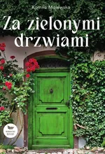 Za zielonymi drzwiami - Kamila Majewska