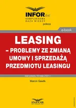Leasing – problemy ze zmianą umowy i sprzedażą przedmiotu leasingu - Infor Pl