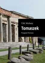 Tomaszek Przygoda Pierwsza - T. Wichary