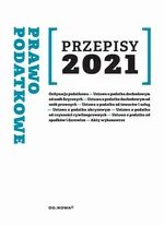Przepisy 2021. Prawo podatkowe lipiec 2021 - Agnieszka Kaszok