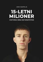 15-letni milioner - Jan Kapela