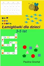 Łamigłówki dla dzieci 3-5 lat - Paulina Grochal