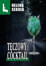 Tęczowy cocktail - Helena Sekuła