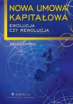 Nowa umowa kapitałowa – ewolucja czy rewolucja - Jolanta Zombirt