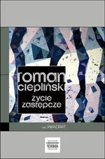 Życie zastępcze - Roman Ciepliński
