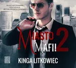 Miasto mafii 2 - Kinga Litkowiec
