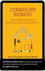 Czempiony Biznesu. Strategie Trwałego Sukcesu Firm Rodzinnych - Eric G. Flamholtz