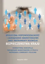 Społeczna odpowiedzialność i zarządzanie marketingowe jako instrumenty rozwoju bezpieczeństwa kraju - Marian Mroziewski