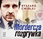 Mordercza rozgrywka - Ryszard Ćwirlej