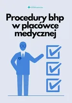 Procedury bhp w placówce medycznej - Praca zbiorowa