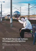 The Polish Vernacular Culture: A Comparative Perspective - Marcin Napiórkowski