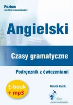 Angielski. Czasy gramatyczne. Podręcznik z ćwiczeniami (e-book+mp3) - Dorota Guzik