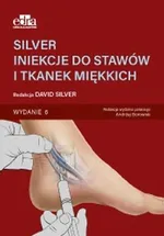SILVER. Iniekcje do stawów i tkanek miękkich - D. Silver