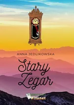 Stary zegar - Anna Jedlikowska