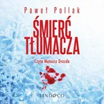 Śmierć tłumacza - Paweł Pollak