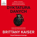 Dyktatura danych - Brittany Kaiser