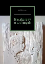 Maszkarony o szalonych - Rafał Leniar