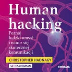 Human hacking. Poznaj ludzki umysł i naucz się skutecznej komunikacji - Christopher Hadnagy