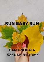 Run baby run - Daria Nogala